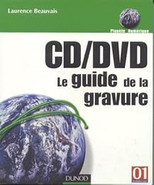CD-DVD, le guide de la gravure