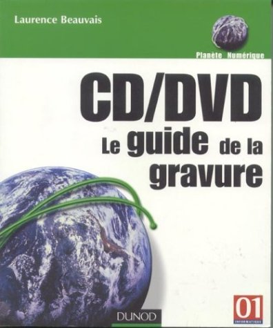 CD-DVD, le guide de la gravure