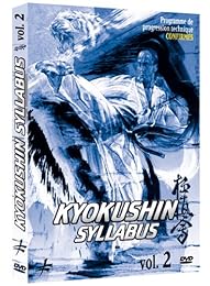 Kyokushin Syllabus - Volume 2 : Programme Et Techniques De Progression Pour Confirmés