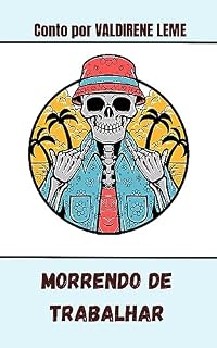 Livro Morrendo de Trabalhar