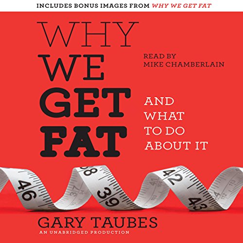 Download Why We Get Fat: And What to Do About It Download Why We Get Fat: And What to Do About It
