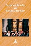 Europe and the Other and Europe as the Other, , 905201650X