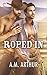 Roped In (Clean Slate Ranch Book 2) by