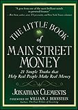 The Little Book of Main Street Money: 21 Simple Truths that Help Real People Make Real Money