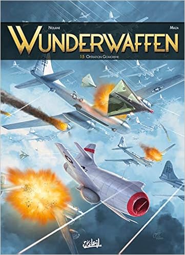 Wunderwaffen T15 Operation Gomorrhe Wunderwaffen 15 French Edition Maza D Nolane Richard Miljic Desimir 9782302076655 Amazon Com Books