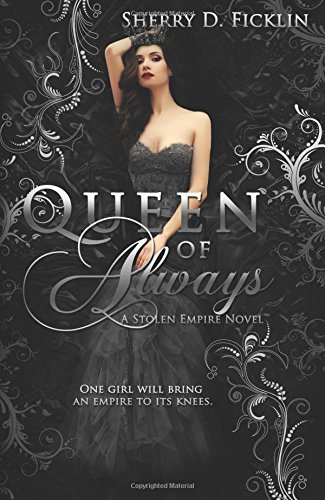 Download Queen of Always: A Stolen Empire Novel (The Stolen Empire Series)