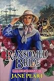 Ransomed Bride: Book 2 (Brides of Montclair)