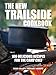 The New Trailside Cookbook: 100 Delicious Recipes for the Camp Chef