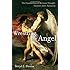 Wrestling the Angel: The Foundations of Mormon Thought: Cosmos, God, Humanity