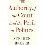 The Authority of the Court and the Peril of Politics