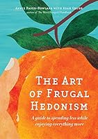 Cover of The Art of Frugal Hedonism