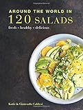 Around the World in 120 Salads: Fresh Healthy Delicious