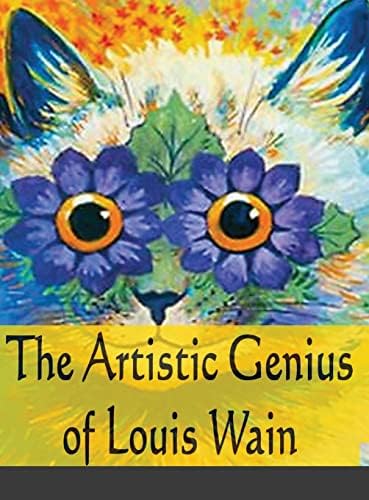 Louis Wain: The Man Who Drew Cats: Dale, Rodney: 9781854790989