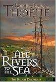 All Rivers to the Sea (Galway Chronicles, Book 4) by Bodie Thoene, Brock Thoene