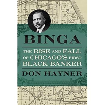 Binga: The Rise and Fall of Chicago's First Black Banker (Second to None: Chicago Stories) Binga: The Rise and Fall of Chicago's First Black Banker (Second to None: Chicago Stories)
