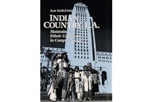 Indian Country, L.A.: Maintaining Ethnic Community in Complex Society