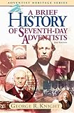A Brief History of Seventh-day Adventists by 