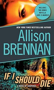 If I Should Die With Bonus Novella Love Is Murder A Novel Of Suspense Lucy Kincaid Novels