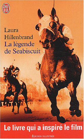 La legende de Seabiscuit (DOCUMENTS) (French Edition) by Laura Hillenbrand