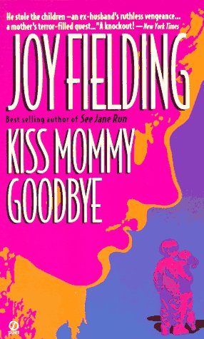 Kiss Mommy Goodbye (Signet)