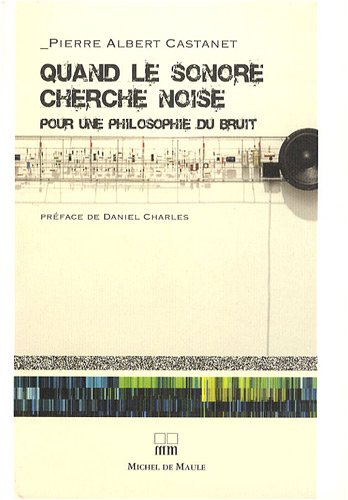 Quand le sonore cherche noise