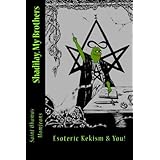 Shadilay, My Brothers: Esoteric Kekism & You!