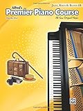 Premier Piano Course Jazz, Rags & Blues, Bk 1B: All New Original Music