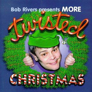 Rivers Bob More Twisted Christmas Amazon Com Music