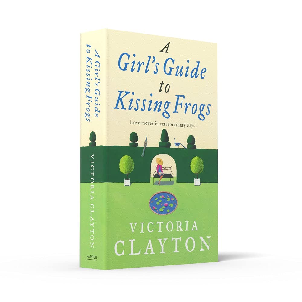 A Girl S Guide To Kissing Frogs Victoria Clayton 9780007219612 Amazon Com Books