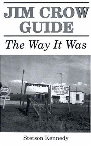 Jim Crow Guide: The Way It Was