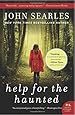 Help for the Haunted: A Novel (P.S.)