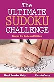 The Ultimate Soduku Challenge (Hard Puzzles) Vol 3: Books On Sudoku Edition by Puzzle Crazy