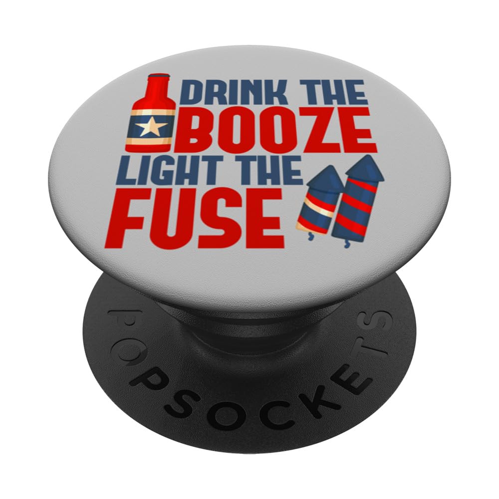Drink The Booze Light The Fuse 4th of July Fireworks & Beer PopSockets Swappable PopGrip
