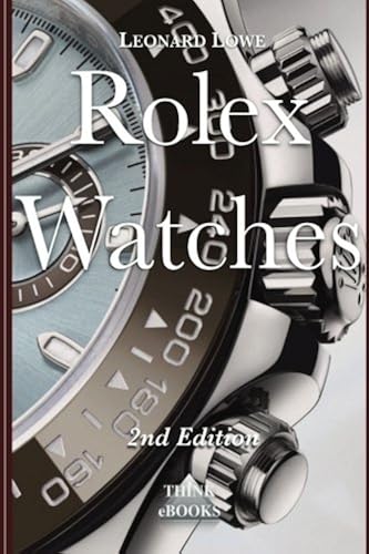 Download Rolex Watches: From the Rolex Submariner to the Rolex Daytona PDF