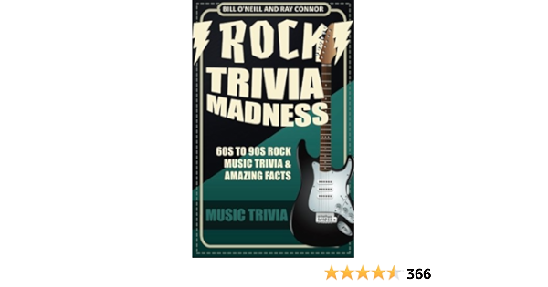 Amazon Com Rock Trivia Madness 60s To 90s Rock Music Trivia Amazing Facts Volume 1 9781545463499 O Neill Bill Connor Ray Libros