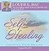 Self Healing: Creating Your Health