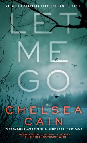 Let Me Go: An Archie Sheridan / Gretchen Lowell Novel (Archie Sheridan & Gretchen Lowell Book 6)