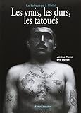 Les vrais, les durs, les tatoués : Le tatouage à Biribi by 