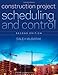 Construction Project Scheduling and Control