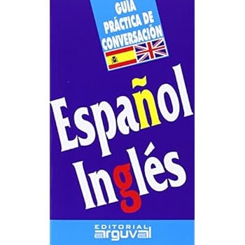 Guía de conversación español-inglés (GUÍAS DE CONVERSACIÓN)
