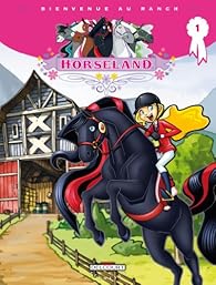 Couverture de Horseland bienvenue au ranch - Tome 01
