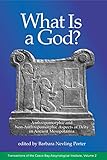 What Is a God?: Anthropomorphic and Non-Anthropomorphic Aspects of Deity in Ancient Mesopotamia (Tra by 
