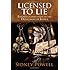 Licensed to Lie: Exposing Corruption in the Department of Justice