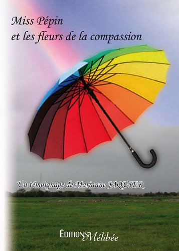 Miss Pépin et les fleurs de la compassion