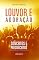 Livro Louvor, adoração e a música na igreja: Uma leitura teológica contemporânea sobre a adoração (Academia da Adoração Livro 2)