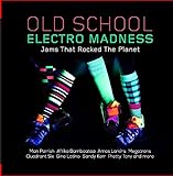 OLD SCHOOL ELECTRO MADNESS:JAMS THAT ROCKED / VAR  image