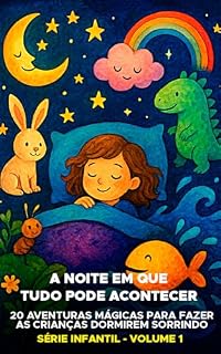 Livro A Noite em Que Tudo Pode Acontecer: Histórias para dormir - Volume 2 (História Infantil)