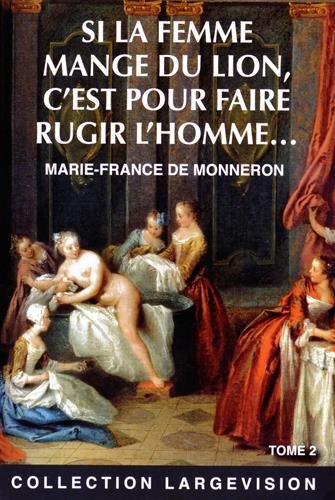 Si la femme mange du lion, c'est pour faire rugir l'homme