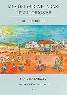 Livro Memórias Reveladas: Territórios SP (Sé / Liberdade)