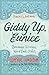 Giddy Up, Eunice: (Because Women Need Each Other)
